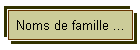 Noms de famille ...